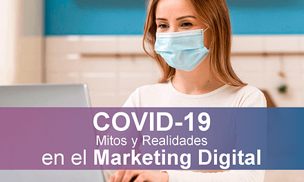 Marketing Digital Post COVID-19: Mitos y Realidades