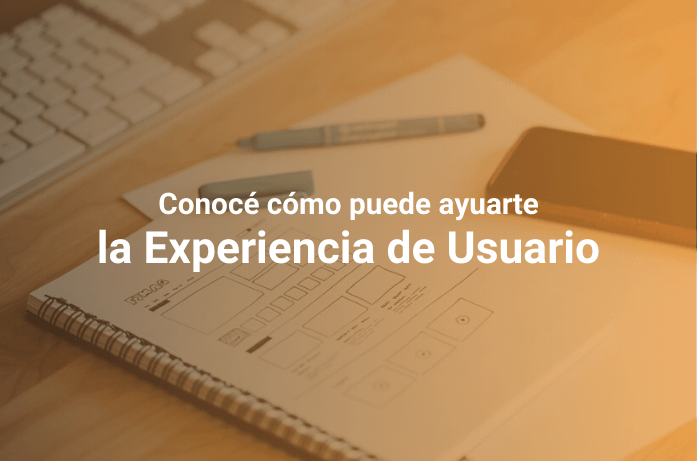 Experiencia de Usuario: Por Qué es Clave en tu Estrategia de Marketing Digital