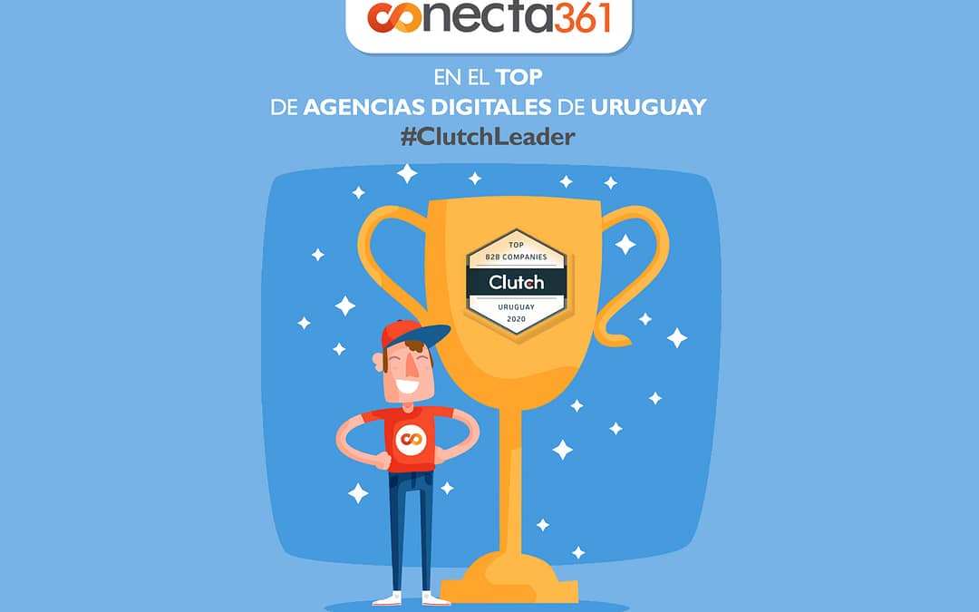 Conecta361, ¡Orgullosos de ser Incluidos en el Top de las Mejores Compañías de Marketing Digital de Uruguay por Clutch!
