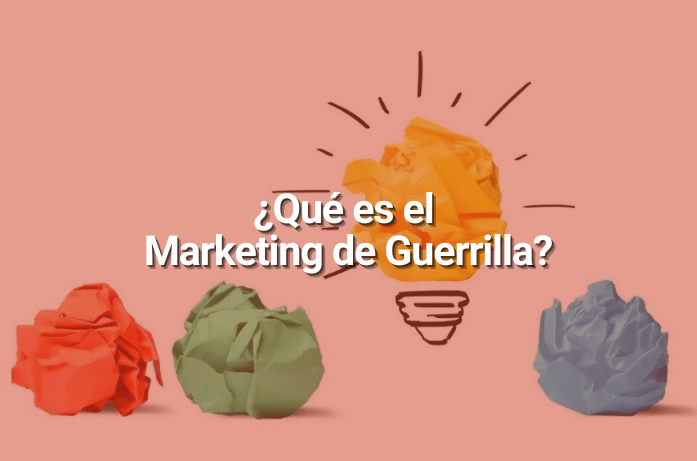 Qué Es el Marketing de Guerrilla, y Cómo Usarlo Para que Tu Marca Sea Inolvidable