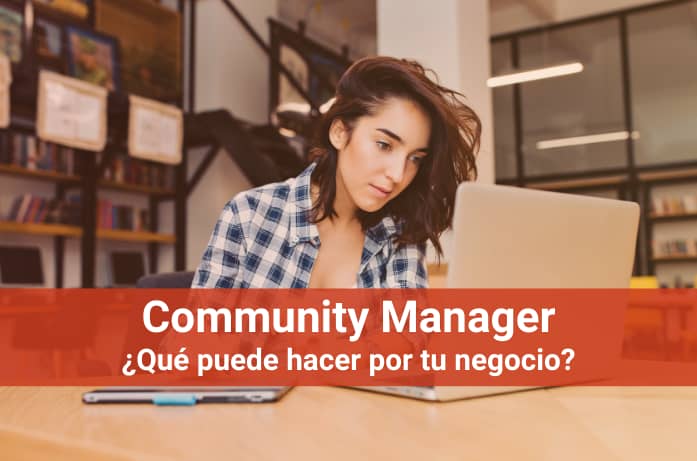 Qué es un social media manager? Y cómo llegar a serlo