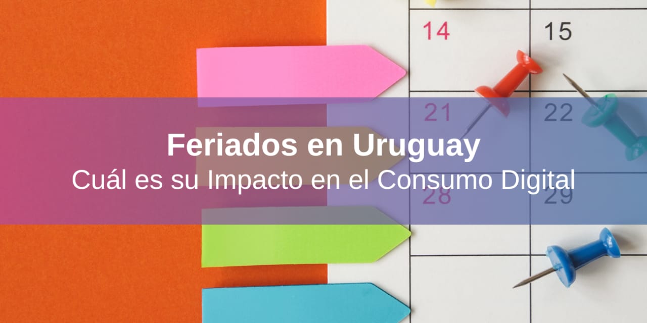 Feriados en Uruguay: Cuál es su Impacto en el Consumo Digital