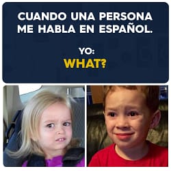 Meme Cuando una Persona me Habla en Español Cuando una Persona me Habla en Español