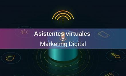 Uso de Asistentes Virtuales en Marketing, ¡Todo lo Que Debés Saber!