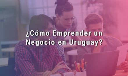 Cómo Emprender un Negocio Rentable en Uruguay