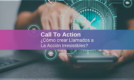 5 Ejemplos de Llamados a la Acción Irresistibles Para tus Usuarios