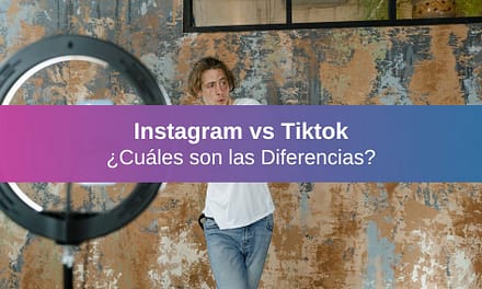 Instagram vs Tiktok: ¿Cuáles Son las Diferencias?