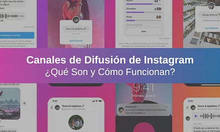 Canales de Difusión de Instagram: ¿Qué son y Cómo Funcionan?