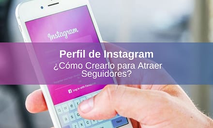 Cómo Crear un Perfil de Instagram que Atraiga Seguidores
