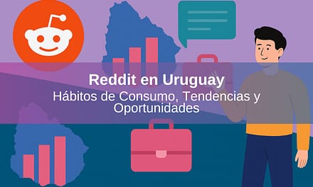 Reddit en Uruguay: Hábitos de Consumo, Tendencias y Oportunidades