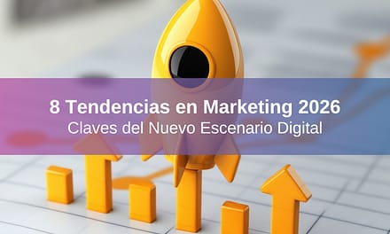 8 Tendencias en Marketing 2026: Claves del Nuevo Escenario Digital