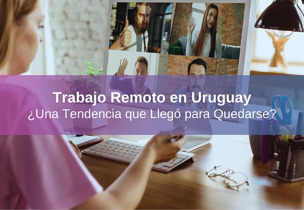Trabajo Remoto en Uruguay