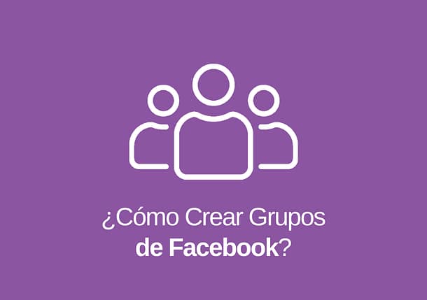 Cómo Crear Grupos de Facebook