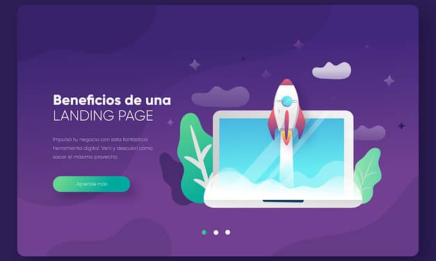 Descubrí los Beneficios de una Landing Page o Página de Aterrizaje