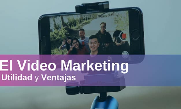 Conocé Cómo te Ayuda Hacer Marketing Digital con Videos
