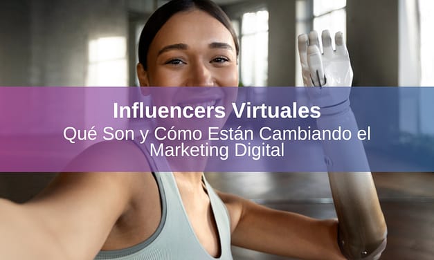 Influencers Virtuales: Qué Son y Cómo Están Cambiando el Marketing Digital