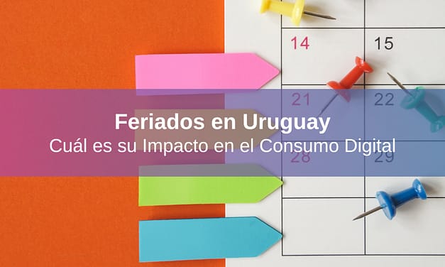 Feriados en Uruguay: Cuál es su Impacto en el Consumo Digital
