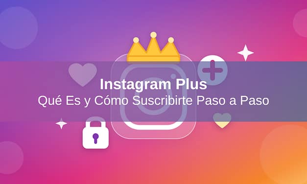 Qué es Instagram Plus (y Cómo Activarlo Paso a Paso)