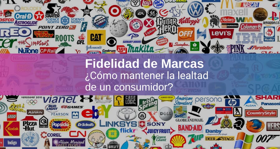 Fidelidad de Marca ¿Por Qué se Pierde un Consumidor?