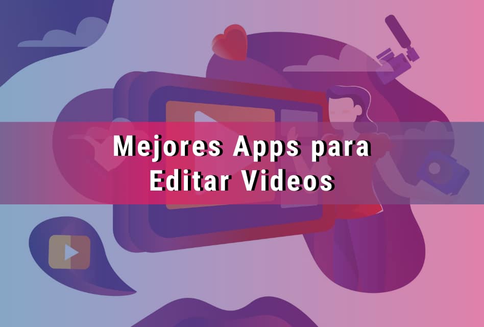 ¿Cuáles son las mejores app para crear videos?