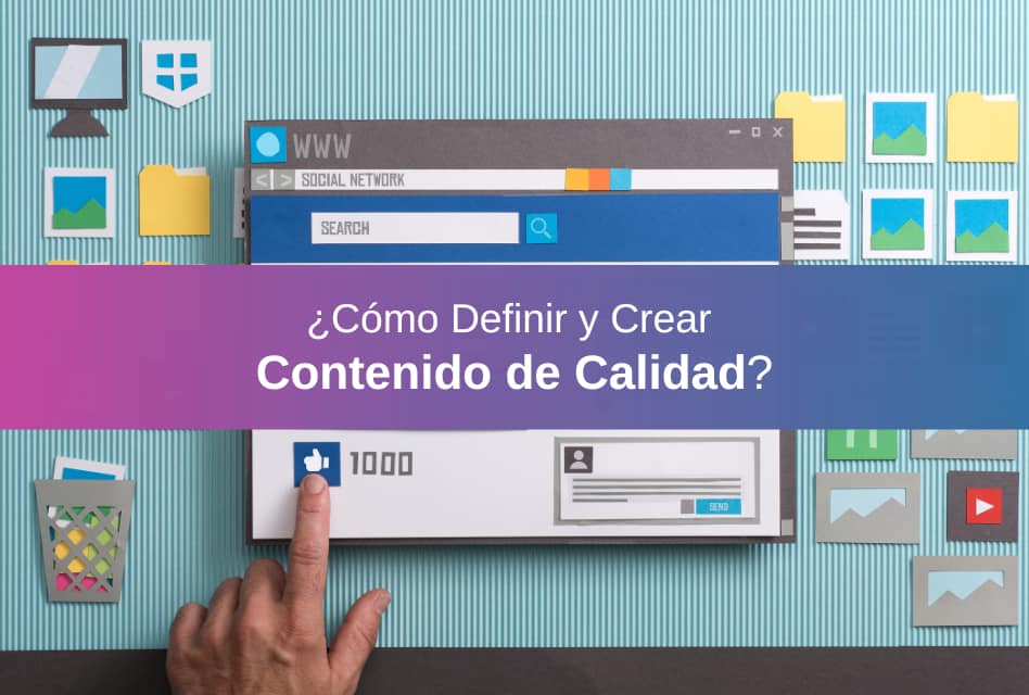 Marketing Digital: Ventajas de Crear Contenido de Calidad