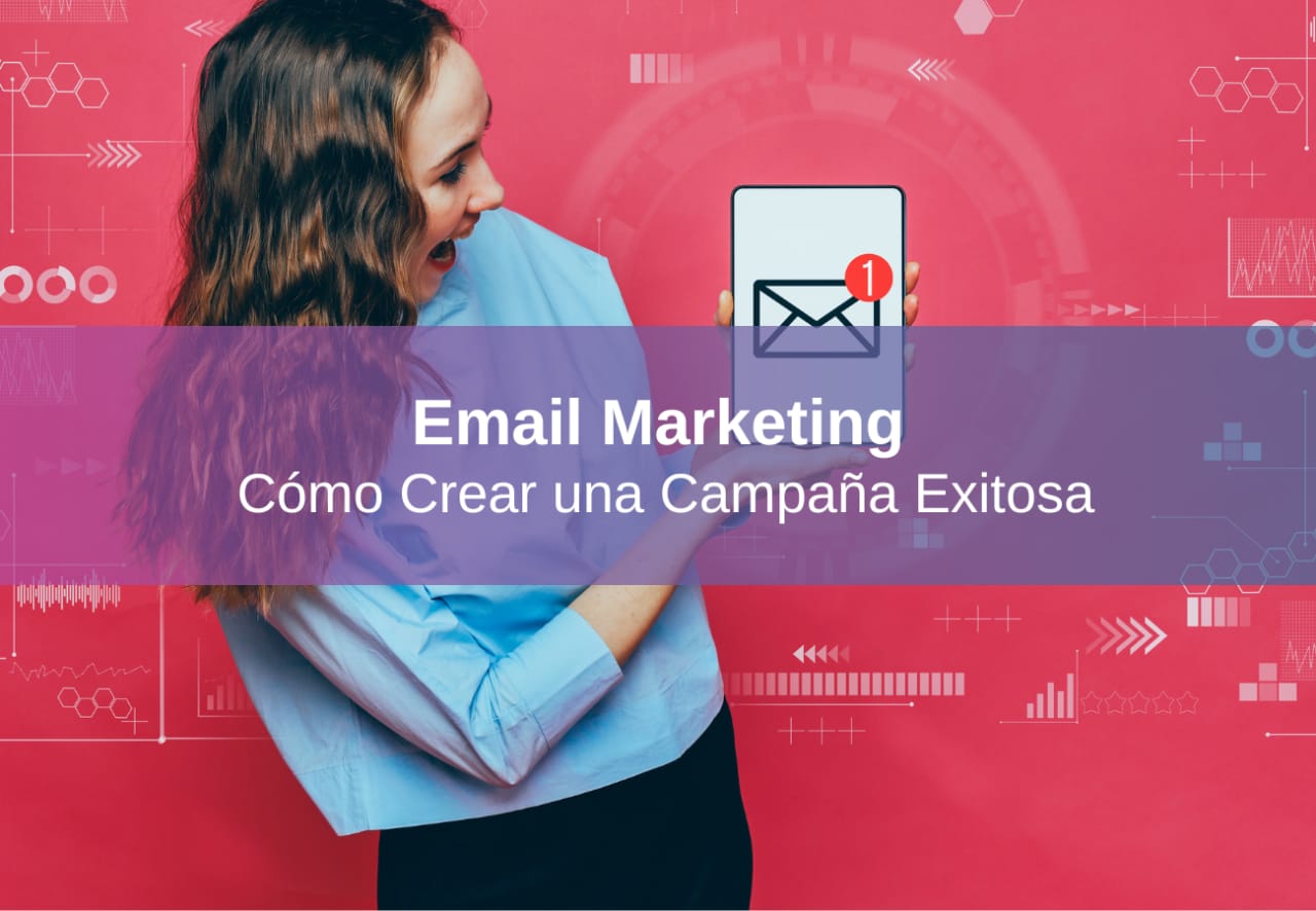 Cгіmo Crear Una Campaг A De Email Marketing Exitosa Medio Digital рџґ