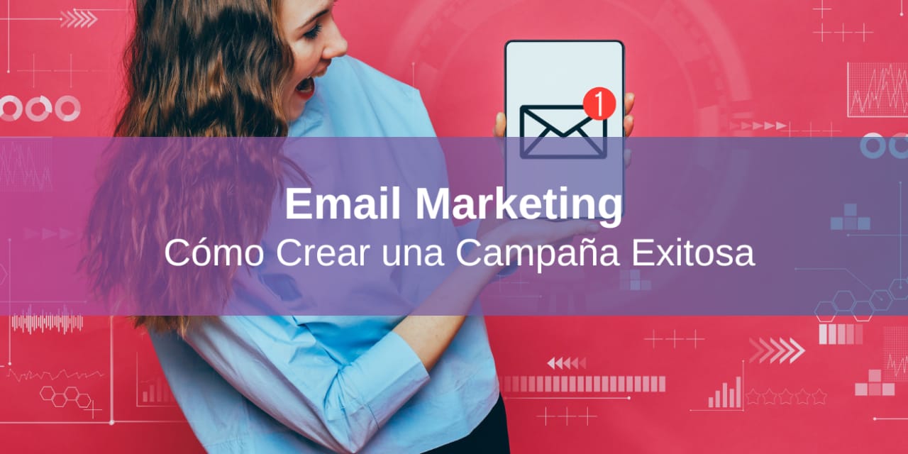 Cгіmo Crear Una Campaг A De Email Marketing Exitosa Medio Digital рџґ