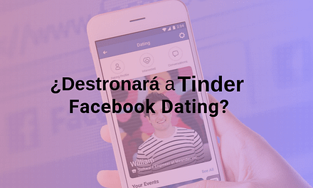 Qué es Facebook Dating y Por Qué Puede Hacer Temblar a Tinder
