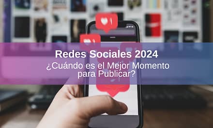 Publicar en Redes Sociales en 2024: ¿Cuáles son los Mejores Momentos? + Video