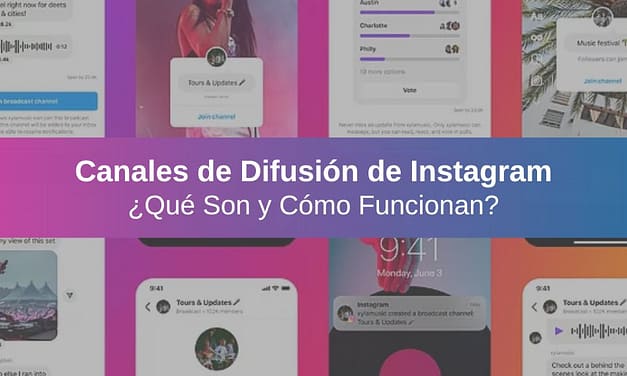 Canales de Difusión de Instagram: ¿Qué son y Cómo Funcionan?