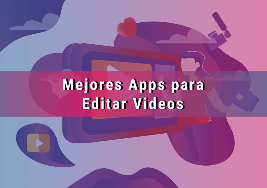 ¿Cuáles son las mejores app para crear videos?