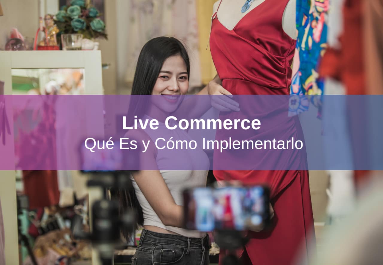 Live Commerce: Qué Es y Cómo Implementarlo - Medio Digital 🥇