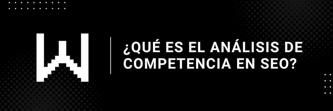 ¿Qué es el análisis de competencia en SEO?