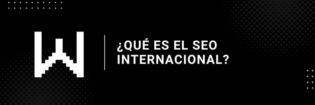 ¿Qué es el SEO internacional?