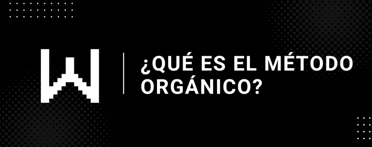 Qué es el Método Orgánico