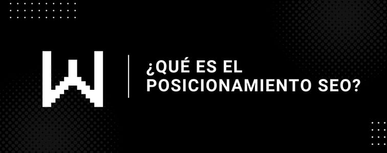 ¿Qué es el posicionamiento SEO?